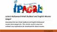 Download Free Latest Hollywood Hindi Dubbed and English Movies Ipagal (1) PowerPoint PPT Presentation