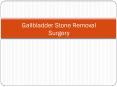 Gallbladder Stone Removal Surgery PowerPoint PPT Presentation