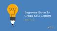 Beginners Guide To Create SEO Content PowerPoint PPT Presentation