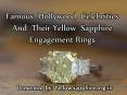 Famous  Hollywood  Celebrities And  Their Yellow  Sapphire  Engagement Rings PowerPoint PPT Presentation