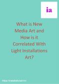 What is New Media Art and How is it Correlated With Light Installations Art? PowerPoint PPT Presentation