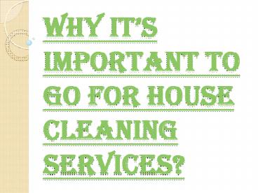 Why Use a Professional House Cleaning Services?