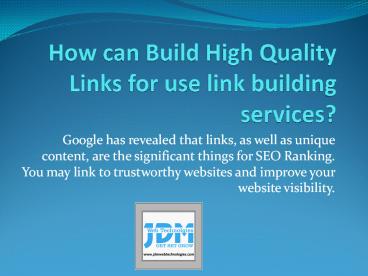 How can Build High Quality Links for use link building services