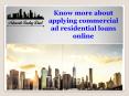 Know more about applying commercial ad residential loans online PowerPoint PPT Presentation