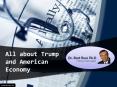 All about Trump and American Economy PowerPoint PPT Presentation