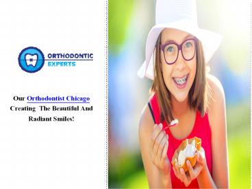 Invisalign Chicago | Orthodontic Experts