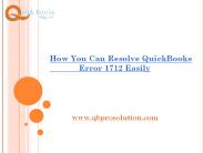 Easy Methods to Fix QuickBooks Error 1712