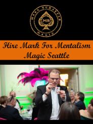 Hire Mark For Mentalism Magic Seattle