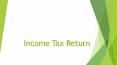 Income tax return filing PowerPoint PPT Presentation