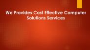 Cost Effective Computer Solutions Services - Pani Computer Solutions