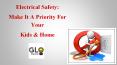 Electrical Safety: Make It A Priority For Your Kids & Home PowerPoint PPT Presentation