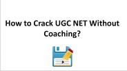 How to Crack UGC NET Exam Without Coaching
