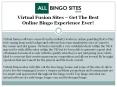 Virtual Fusion Sites – Get The Best Online Bingo Experience Ever! PowerPoint PPT Presentation