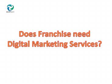 Does Franchise need Digital Marketing Services?