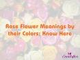 The Actual Meaning Of Roses By Color PowerPoint PPT Presentation