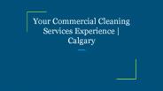 Your Commercial Cleaning Services Experience | Calgary