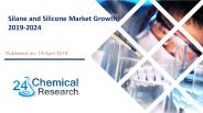 Silane and Silicone Market Growth 2019-2024