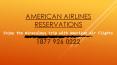 Enjoy the miraculous trip with American Air Flights PowerPoint PPT Presentation