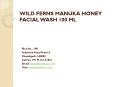 Wild Ferns Manuka Honey refreshing Facial Wash 100 ML PowerPoint PPT Presentation