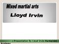 Lloyd Irvin | Discribe About Martial Art PowerPoint PPT Presentation