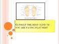 Consult the best clinic if you are facing flat feet PowerPoint PPT Presentation