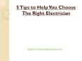 5 Tips to Help You Choose The Right Electrician PowerPoint PPT Presentation