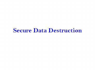 Data Destruction Services