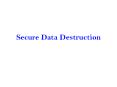 Data Destruction Services PowerPoint PPT Presentation
