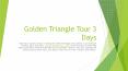 Golden Triangle Tour 3 Days PowerPoint PPT Presentation