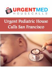 Urgent Pediatric House Calls San Francisco