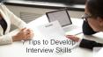 7 Tips to Develop Interview Skills PowerPoint PPT Presentation
