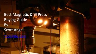 Best magnetic drill press power point presentation