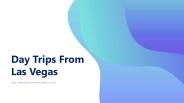 Day Trips From Las Vegas