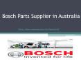 Bosch Automotive Parts Supplier in Australia PowerPoint PPT Presentation