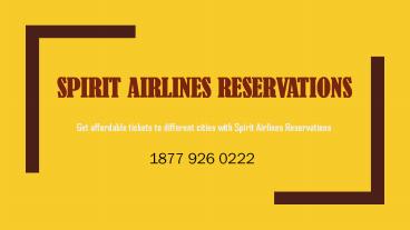 Get affordable tickets to different cities with Spirit Airlines Reservations