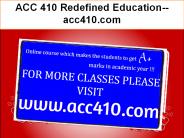 ACC 410 Redefined Education--acc410.com