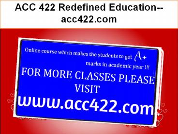 ACC 422 Redefined Education--acc422.com