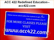 ACC 422 Redefined Education--acc422.com