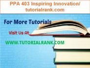 PPA 403 Inspiring Innovation/tutorialrank.com