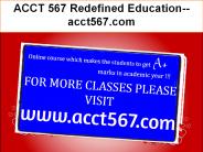 ACCT 567 Redefined Education--acct567.com