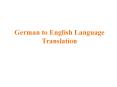 German Translation Services PowerPoint PPT Presentation