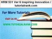 HRM 531 Ver 6 Inspiring Innovation--tutorialrank.com