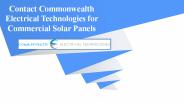 Contact Commonwealth Electrical Technologies for Commercial Solar Panels