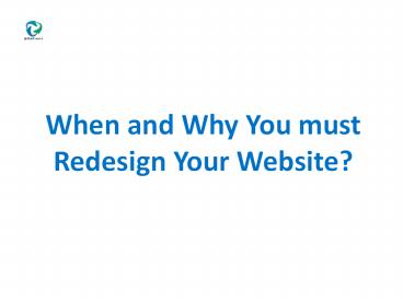 When and Why You must Redesign Your Website?