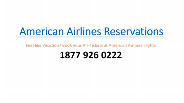 Feel like Vacation? Book your Air-Tickets at American Airlines Flights