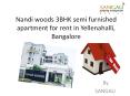 Nandi woods 3BHK semi furnished apartment for rent in Yellenahalli, Bangalore PowerPoint PPT Presentation