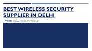 Best Wireless Security Supplier in Delhi (1)