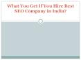 What You Get if You Hire Best SEO PowerPoint PPT Presentation