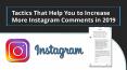 Tactics That Help You to Increase More Instagram Comments in 2019 PowerPoint PPT Presentation