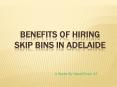 Benefits of Hiring Skip Bins in Adelaide PowerPoint PPT Presentation